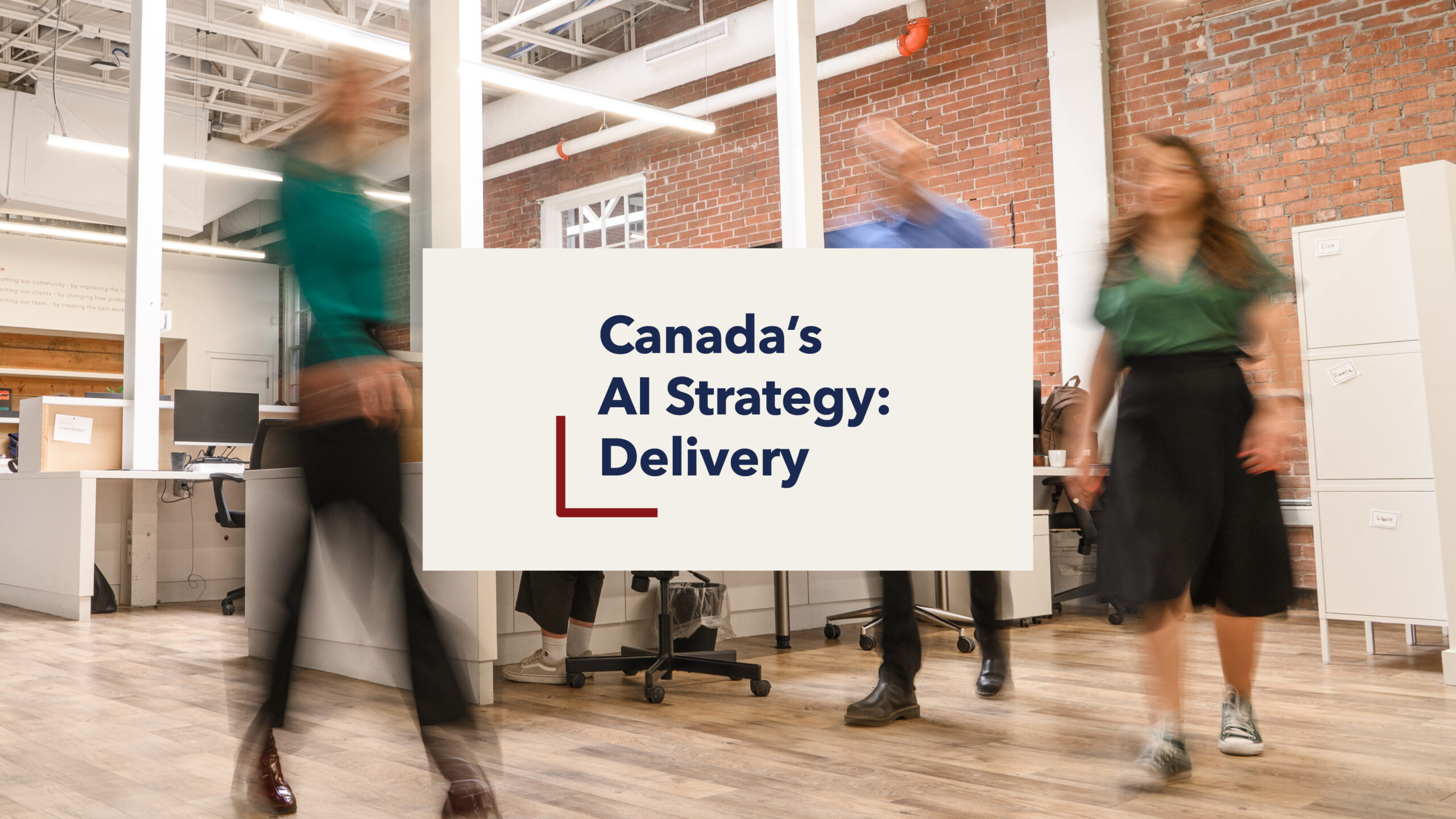 A photo of the Davis Pier office with people walking in all directions. They are moving and blurry. The test that site on top reads "Canada's AI Stategy: Delivery